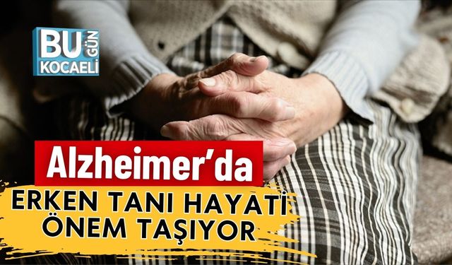 Alzheimer’da Erken Tanı Hayati Önem Taşıyor