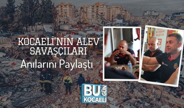 Kocaeli’nin Alev Savaşçıları Anılarını Paylaştı