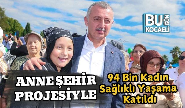 Anne Şehir Projesiyle 94 Bin Kadın Sağlıklı Yaşama Katıldı