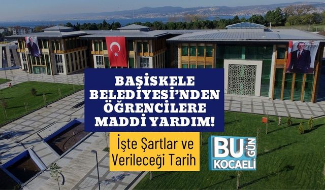 Başiskele Belediyesi’nden Öğrencilere Maddi Yardım! İşte Şartlar ve Verileceği Tarih