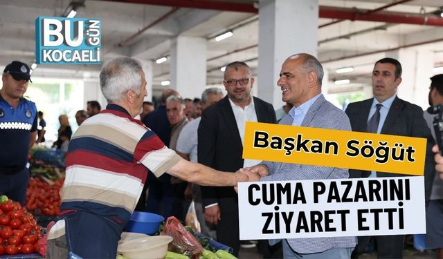 Başkan Söğüt Cuma Pazarını Ziyaret Etti