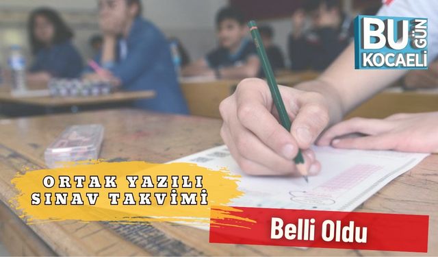 Ortak Yazılı Sınav Takvimi Belli Oldu