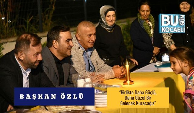 Başkan Özlü: “Birlikte Daha Güçlü, Daha Güzel Bir Gelecek Kuracağız”