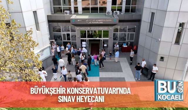 Büyükşehir Konservatuvarı’nda Sınav Heyecanı