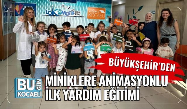 Büyükşehir’den Miniklere Animasyonlu İlk Yardım Eğitimi