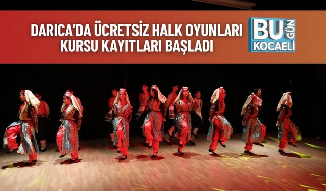 Darıca’da Ücretsiz Halk Oyunları Kursu Kayıtları Başladı