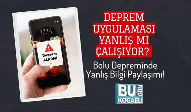 Deprem Uygulaması Yanlış Mı Çalışıyor? Bolu Depreminde Yanlış Bilgi Paylaşımı!