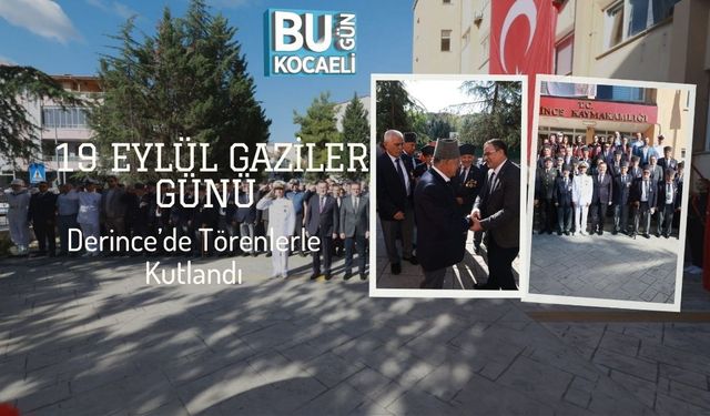19 Eylül Gaziler Günü Derince’de Törenlerle Kutlandı