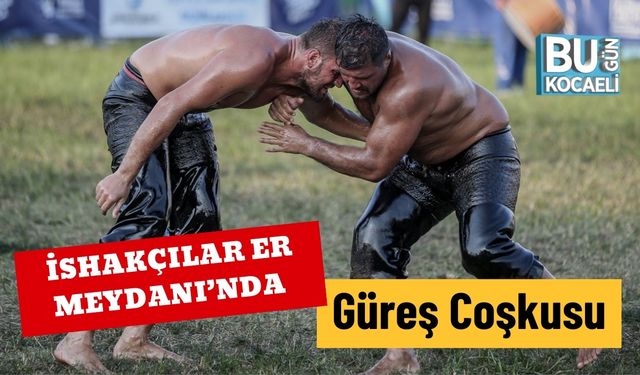 İshakçılar Er Meydanı’nda Güreş Coşkusu