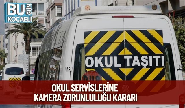 Okul Servislerine Kamera Zorunluluğu Kararı
