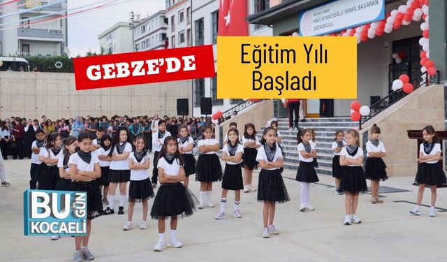 Gebze’de Eğitim Yılı Başladı