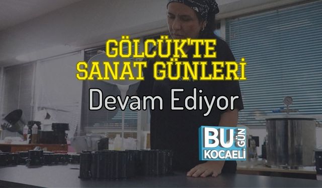 Gölcük'te Sanat Günleri Devam Ediyor