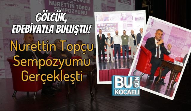 Gölcük, Edebiyatla Buluştu! Nurettin Topçu Sempozyumu Gerçekleşti
