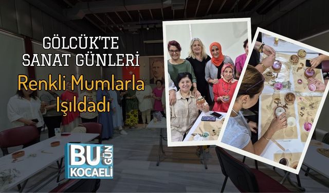 Gölcük’te Sanat Günleri Renkli Mumlarla Işıldadı
