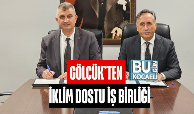 Gölcük’ten İklim Dostu İş Birliği