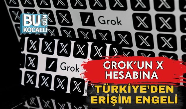 Grok’un X Hesabına Türkiye’den Erişim Engeli