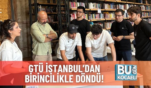 GTÜ İstanbul’dan Birincilikle Döndü!