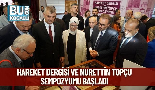 Hareket Dergisi ve Nurettin Topçu Sempozyumu Başladı