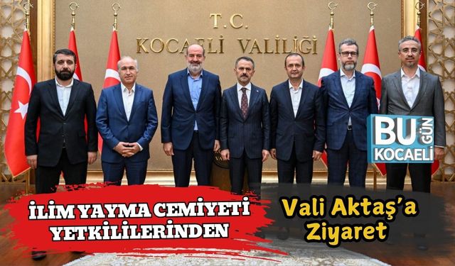 İlim Yayma Cemiyeti Yetkililerinden Vali Aktaş’a Ziyaret