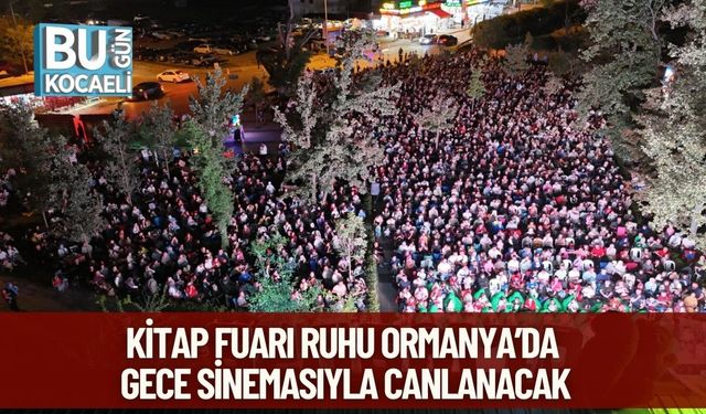Kitap Fuarı Ruhu Ormanya’da Gece Sinemasıyla Canlanacak