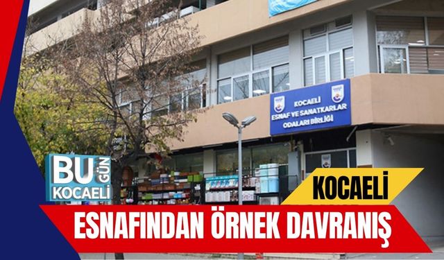 Kocaeli Esnafından Örnek Davranış