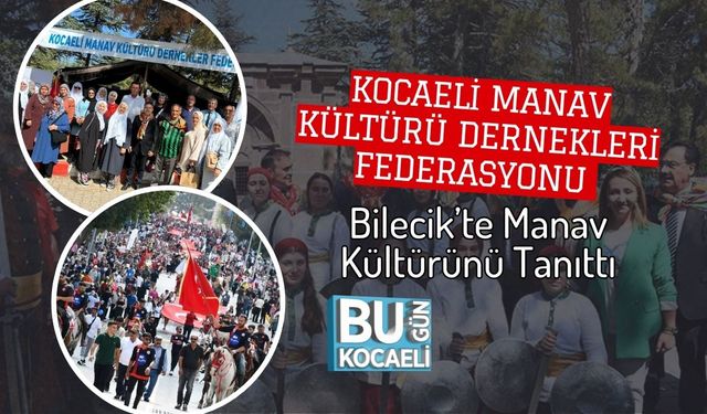 Kocaeli Manav Kültürü Dernekleri Federasyonu Bilecik’te Manav Kültürünü Tanıttı