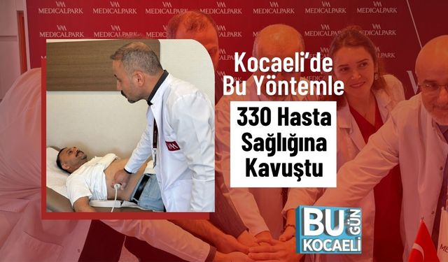 Kocaeli’de Bu Yöntemle 330 Hasta Sağlığına Kavuştu