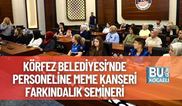 Körfez Belediyesi’nde Personeline Meme Kanseri Farkındalık Semineri