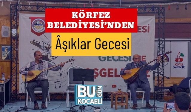Körfez Belediyesi’nden Âşıklar Gecesi