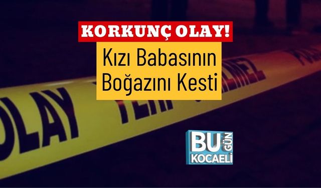 Korkunç Olay! Kızı Babasının Boğazını Kesti