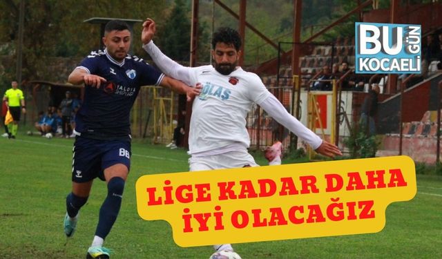 Lige Kadar Daha İyi Olacağız