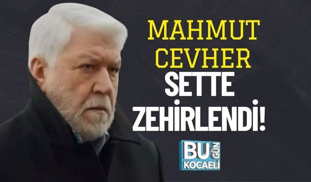 Mahmut Cevher Sette Zehirlendi!