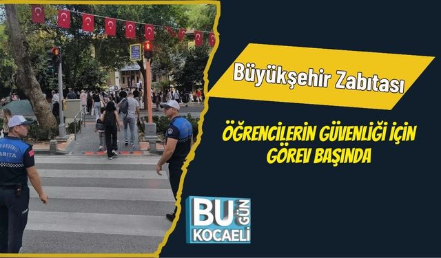 Büyükşehir Zabıtası, Öğrencilerin Güvenliği İçin Görev Başında