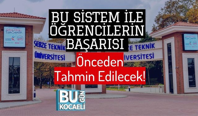 Bu Sistem İle Öğrencilerin Başarısı Önceden Tahmin Edilecek!