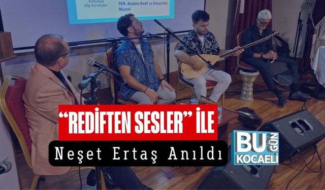 “Rediften Sesler” İle Neşet Ertaş Anıldı