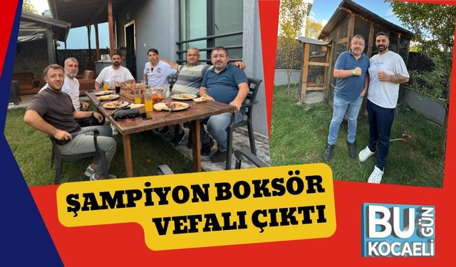 Şampiyon Boksör Vefalı Çıktı
