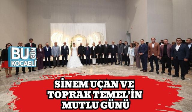 Sinem Uçan ve Toprak Temel’in Mutlu Günü