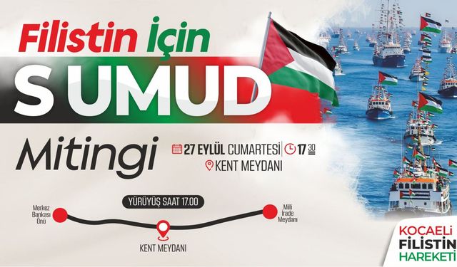 Filistin İçin Sumud Yürüyüşü Ve Mitingi İzmit’te Yapılacak