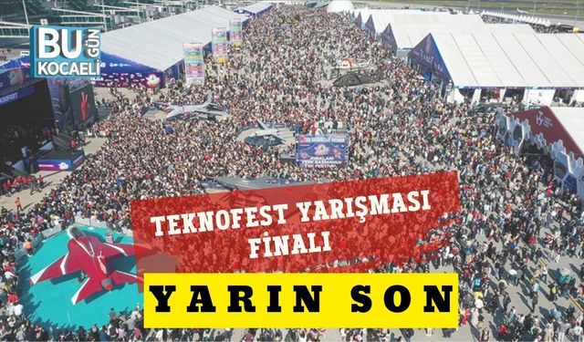 TEKNOFEST Yarışması Finalı Yarın Son
