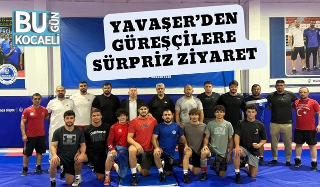 Yavaşer’den Güreşçilere Sürpriz Ziyaret