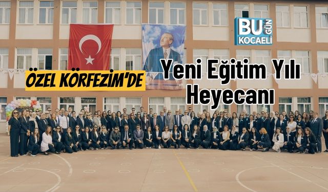 Özel Körfezim’de Yeni Eğitim Yılı Heyecanı