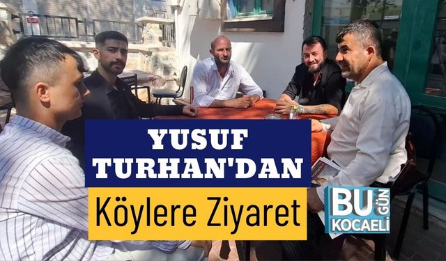 Yusuf Turhan'dan Köylere Ziyaret