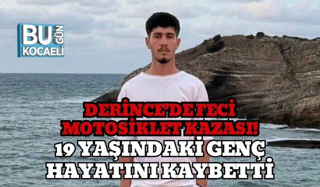 Derince’de Feci Motosiklet Kazası! 19 Yaşındaki Genç Hayatını Kaybetti