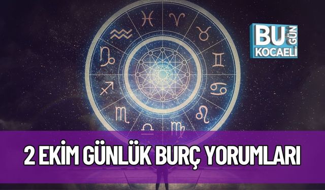 2 Ekim 2025 Günlük Burç Yorumları: Hayatınıza Yeni Bir Enerji Geliyor!