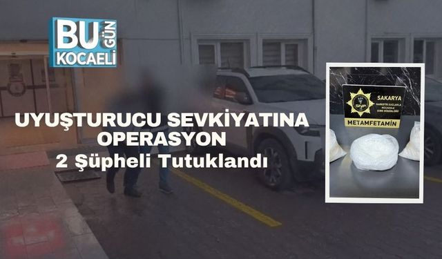 Uyuşturucu Sevkiyatına Operasyon: 2 Şüpheli Tutuklandı