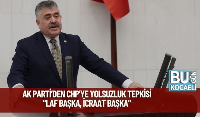 AK Parti’den CHP’ye Yolsuzluk Tepkisi: “Laf Başka, İcraat Başka”