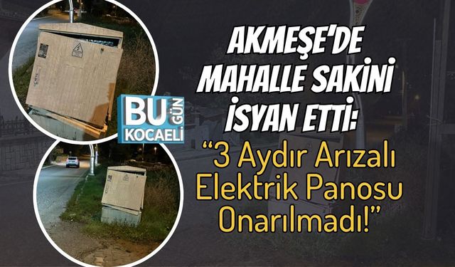 Akmeşe’de Mahalle Sakini İsyan Etti: “3 Aydır Arızalı Elektrik Panosu Onarılmadı!”