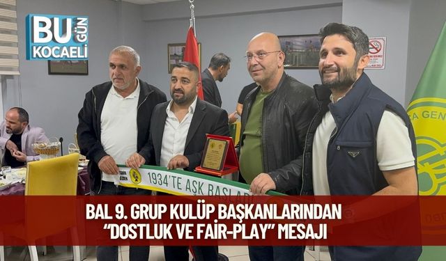 BAL 9. Grup Kulüp Başkanlarından “Dostluk ve Fair-Play” Mesajı