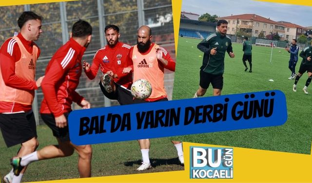 BAL’da Yarın Derbi Günü