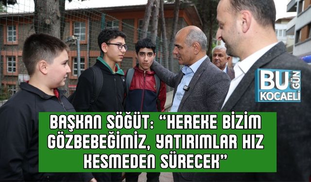 Başkan Söğüt: “Hereke Bizim Gözbebeğimiz, Yatırımlar hız kesmeden sürecek”
